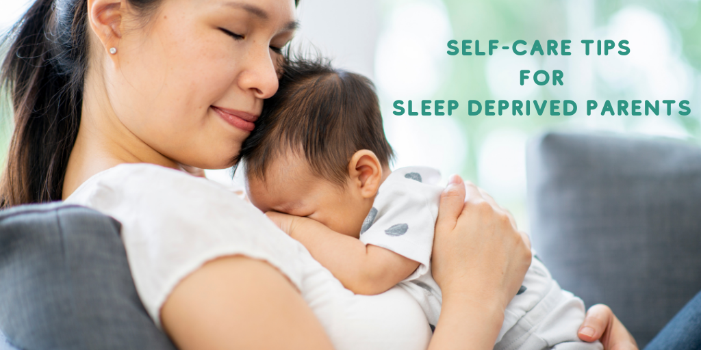 Self Care for Sleep Deprived Parents