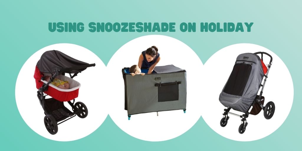 Get the most out of SnoozeShade on holiday